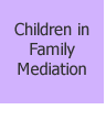 Children in family mediation